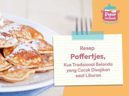 Resep Poffertjes Khas Belanda: Camilan Lezat untuk Liburan