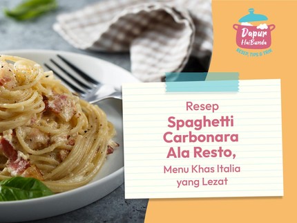 Resep Spaghetti Carbonara ala Restoran: Creamy & Lezat